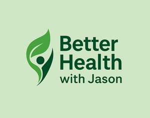 Better Health with Jason