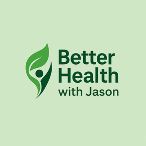 Better Health with Jason